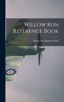 Willow Run Reference Book