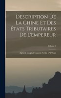 Description De La Chine Et Des États Tributaires De L'empereur; Volume 2