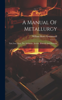 Manual Of Metallurgy