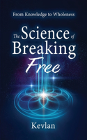 Science of Breaking Free
