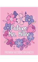 Future Mrs. Miller Premium Wedding Organizer