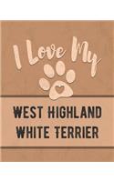 I Love My West Highland White Terrier
