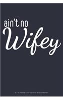 Ain't No Wifey