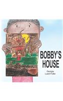 Bobby's House