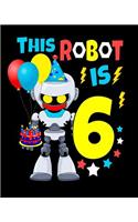 This Robot Is 6
