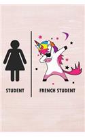 Student French Student: Funny French Student Vs Normal Student Dabbing Unicorn Journal / Notebook / Diary Gift (6 X 9 - 110 Blank Pages)