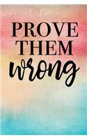 Prove them wrong