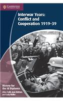 History for the IB Diploma: Interwar Years: Conflict and Cooperation 1919-39