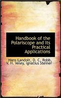 Handbook of the Polariscope and Its Practical Applications