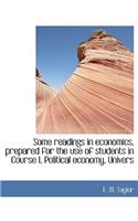 Some Readings in Economics, Prepared for the Use of Students in Course I, Political Economy, Univers: (English)