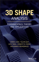 3D Shape Analysis – Fundamentals, Theory, and Applications