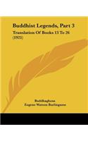 Buddhist Legends, Part 3: Translation Of Books 13 To 26 (1921)(English)