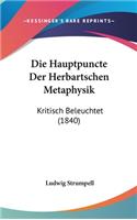 Die Hauptpuncte Der Herbartschen Metaphysik