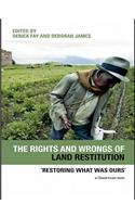 The Rights and Wrongs of Land Restitution