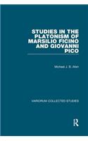 Studies in the Platonism of Marsilio Ficino and Giovanni Pico