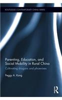 Parenting, Education, and Social Mobility in Rural China