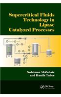 Supercritical Fluids Technology in Lipase Catalyzed Processes