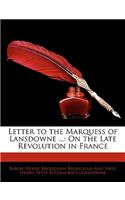 Letter to the Marquess of Lansdowne ...