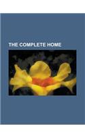 The Complete Home