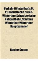 Verkehr (Winterthur): A4, A1, Bahnstrecke Zurich-Winterthur, Schweizerische Nationalbahn, Stadtbus Winterthur, Winterthur Hauptbahnhof(German)