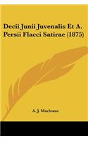 Decii Junii Juvenalis Et A. Persii Flacci Satirae (1875)