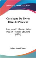 Catalogue de Livres Rares Et Precieux