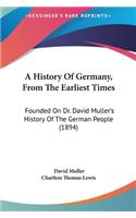 A History Of Germany, From The Earliest Times