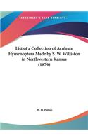 List of a Collection of Aculeate Hymenoptera Made by S. W. Williston in Northwestern Kansas (1879)