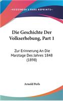Die Geschichte Der Volkserhebung, Part 1