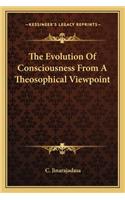 Evolution of Consciousness from a Theosophical Viewpoint