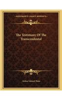The Testimony Of The Transcendental
