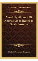 Moral Significance Of Animals As Indicated In Greek Proverbs