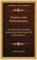 Oneirics and Psychosomatics