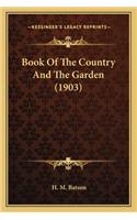 Book Of The Country And The Garden (1903)