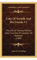 Coke Of Norfolk And His Friends V1