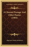 A Channel Passage and Other Poems (1904)