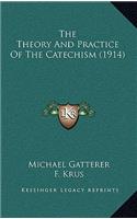 The Theory and Practice of the Catechism (1914)