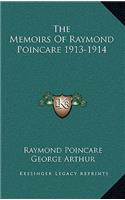 The Memoirs Of Raymond Poincare 1913-1914: (English)