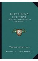 Fifty Years A Detective