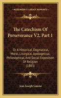 Catechism of Perseverance V2, Part 1