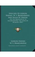 Speeches Of Gideon Haynes, W. S. Brakenridge, And Hugh W. Greene
