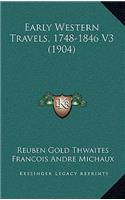 Early Western Travels, 1748-1846 V3 (1904)