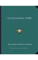 Fetischismus (1908): (German)