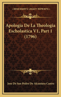 Apologia De La Theologia Escholastica V1, Part 1 (1796)