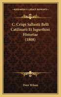 C. Crispi Sallustii Belli Catilinarii Et Jugurthini Historiae (1808)