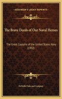 The Brave Deeds of Our Naval Heroes