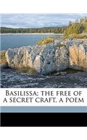 Basilissa; The Free of a Secret Craft, a Poem