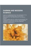 Darwin and Modern Science; Essays in Commemoration of the Centenary of the Birth of Charles Darwin and of the Fiftieth Anniversary of the Publication