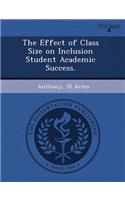 The Effect of Class Size on Inclusion Student Academic Success