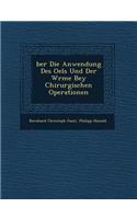 Ber Die Anwendung Des Oels Und Der W Rme Bey Chirurgischen Operationen